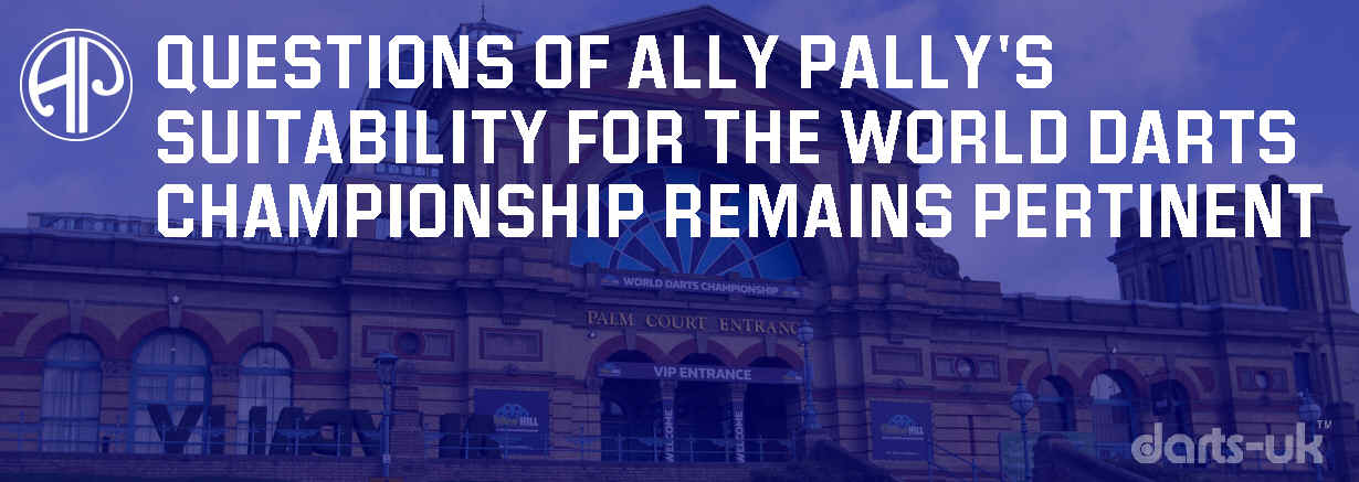 Questions of Ally Pally’s Suitability for the World Darts Championship Remain Pertinent